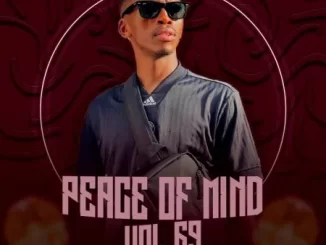 DJ Ace - Peace of Mind Vol 69 (Thabang Monare’s Birthday Special Ama45 Mix) DJ Ace – Peace of Mind Vol 69 (Thabang Monare’s Birthday Special Ama45 Mix)