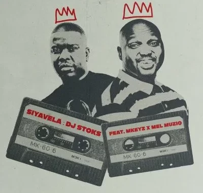DJ Stoks – Siyavela ft MKeyz & Mel Muziq DJ Stoks – Siyavela ft MKeyz & Mel Muziq