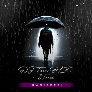 DJ Tears PLK – 3Three (KasiDeep) DJ Tears PLK – 3Three (KasiDeep)
