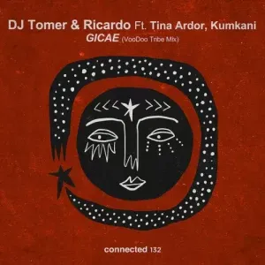 DJ Tomer, Ricardo Gi, Tina Ardor & Kumkani – Gicae (VooDoo Tribe Mix) DJ Tomer, Ricardo Gi, Tina Ardor & Kumkani – Gicae (VooDoo Tribe Mix)