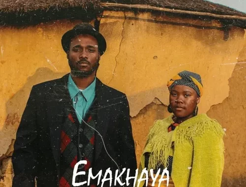 Daskidoh & Zinhle Motha – Emakhaya Daskidoh & Zinhle Motha – Emakhaya