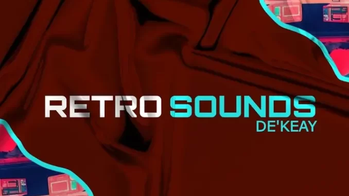 De’KeaY – Retro Sounds De’KeaY – Retro Sounds