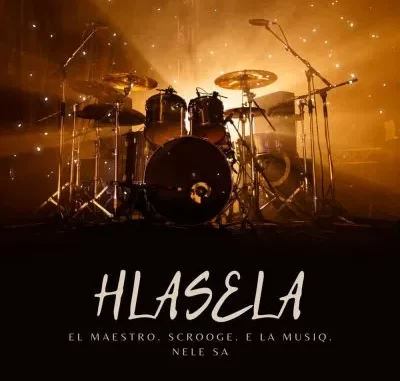 El Maestro, Scrooge KmoA, E La Musiq & Nele SA – Hlasela (Original Mix) El Maestro, Scrooge KmoA, E La Musiq & Nele SA – Hlasela (Original Mix)
