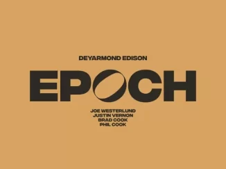 Album: DeYarmond Edison - Epoch Epoch