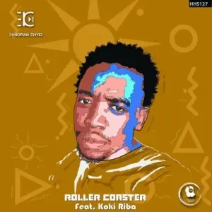 Ethiopian Chyld – Roller Coaster ft. Koki Riba Ethiopian Chyld – Roller Coaster ft. Koki Riba