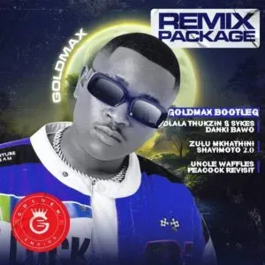 EP: Goldmax Bootleg - Remix Package EP: Goldmax Bootleg - Remix Package