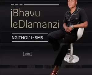 Ibhavu Ledlamanzi - Selimathunzi Ibhavu Ledlamanzi – Selimathunzi