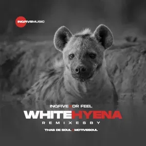 InQfive & Dr Feel – White Hyena (Thab De Soul Remix) InQfive & Dr Feel – White Hyena (Thab De Soul Remix)