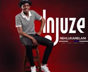 Injuze - Isitha Esidumile Injuze - Ngalivusa Ikhaya