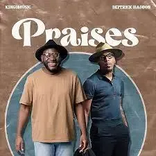 Kingdmusic & Deitrick Haddon – Praises Kingdmusic & Deitrick Haddon – Praises