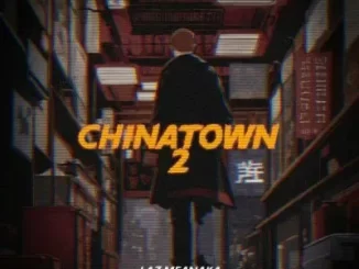 LAZ MFANAKA - Chinatown 2 LAZ MFANAKA – Chinatown 2