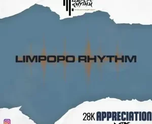 Limpopo Rhythm - 28K Followers Mix Limpopo Rhythm – 28K Followers Mix