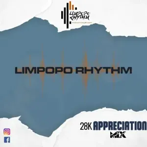 Limpopo Rhythm – 28K Followers Mix Limpopo Rhythm – 28K Followers Mix