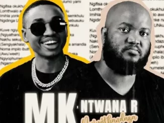 MK & Ntwana_R - Ngiyathandaza MK & Ntwana R – Ngiyathandaza