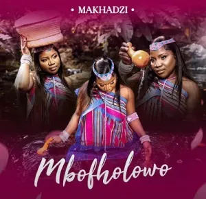 ALBUM: Makhadzi – Mbofholowo (Freedom) ALBUM: Makhadzi – Mbofholowo (Freedom)