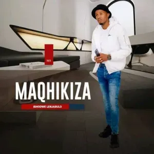 Maqhikiza – Isiphukuphuku Maqhikiza – Isiphukuphuku