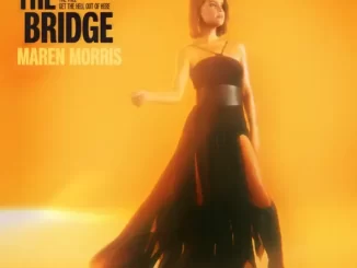 Album: Maren Morris - The Bridge - Single Maren Morris The Bridge Single