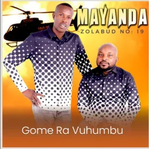 Mayanda – Gome Ra Vuhumbu Mayanda – Gome Ra Vuhumbu