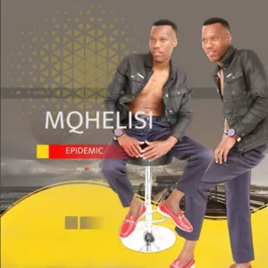 Mqhelisi – Epidemic Mqhelisi – Epidemic
