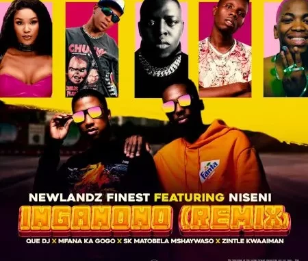 Newlandz Finest – Inganono (Remix) ft Niseni, QUE DJ, Mfana Ka Gogo, SK Matobela Mshaywaso & Zintle Kwaaiman Newlandz Finest – Inganono (Remix) ft Niseni, QUE DJ, Mfana Ka Gogo, SK Matobela Mshaywaso & Zintle Kwaaiman