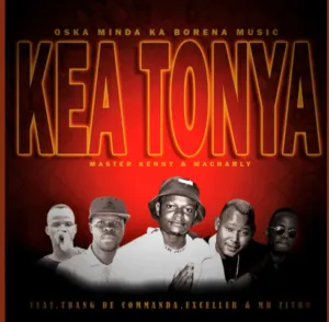 Oska Minda Ka Borena – Kea Tonya ftT Bang x Exceller & Mr Zitho Oska Minda Ka Borena – Kea Tonya ftT Bang x Exceller & Mr Zitho