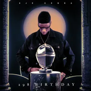 EP: Sje Konka - 298 Birthday EP: Sje Konka - 298 Birthday