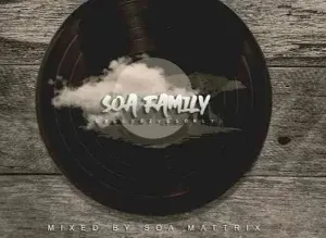 Soa Mattrix – Soa Music Family (Exclusives Only 2) Mix Soa Mattrix – Soa Music Family (Exclusives Only 2) Mix