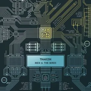 Thakzin – Men & The Birds Thakzin – Men & The Birds