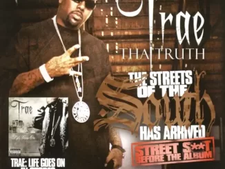 Album: Trae tha Truth - The Streets of the South, Vol. 1 The Streets of the South, Vol. 1