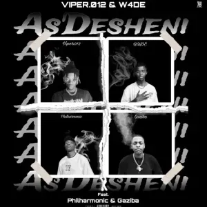W4DE & Viper.012 – As’Desheni ft. Philharmonic & Gaziba W4DE & Viper.012 – As’Desheni ft. Philharmonic & Gaziba