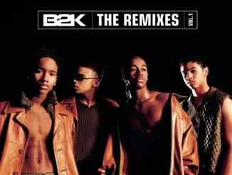 Album: B2K - B2K - The Remixes, Vol. 1 B2K The Remixes, Vol. 1