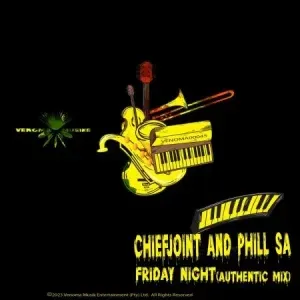 Chief Joint & Phill SA – Friday Night (Authentic Mix) Chief Joint & Phill SA – Friday Night (Authentic Mix)