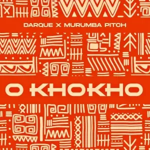 Darque & Murumba Pitch – O Khokho Darque & Murumba Pitch – O Khokho