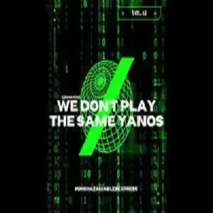 G3mini King – We Don’t Play The Same Yanos Vol. 12 (Strictly MFR Souls, Mdu aka TRP & Bongza) G3mini King – We Don’t Play The Same Yanos Vol. 12 (Strictly MFR Souls, Mdu aka TRP & Bongza)