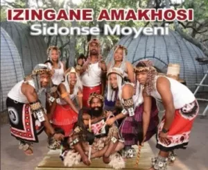 Izingane Amakhosi - Hlalakahle Makhosi Ft. Nqizwe Mchunu Izingane Amakhosi – Sidonse Moyeni