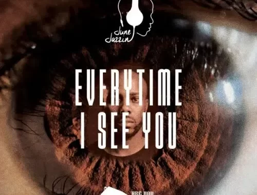 June Jazzin – Everytime I See You June Jazzin – Everytime I See You