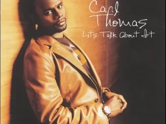 Album: Carl Thomas - Lets Talk About It Lets Talk About It