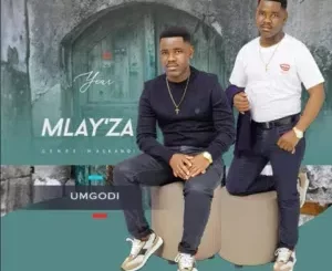 EP: Mlay’za - Umgodi EP: Mlay’za - Umgodi
