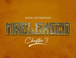 Moni Centrozone - Maelekezo Chapter 3 Moni Centrozone – Maelekezo Chapter 3