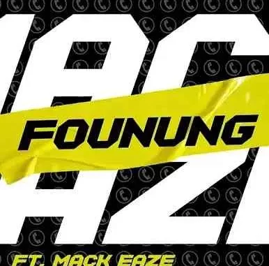 Moreki Music & King Monada – Founung ft. Mack Eaze Moreki Music & King Monada – Founung ft. Mack Eaze