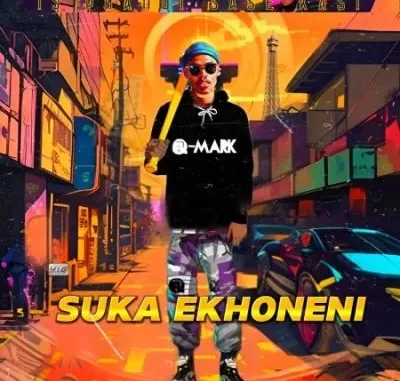 Q Mark & Vernotile – Suka Ekhoneni Q Mark & Vernotile – Suka Ekhoneni