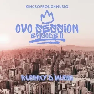 Rushky D’musiq – OvO Session Episode II Rushky D’musiq – OvO Session Episode II