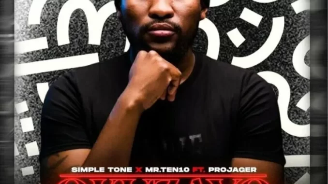 Simple Tone & Mr.Ten10 – Okuzayo Kukhulu ft Projager Simple Tone & Mr.Ten10 – Okuzayo Kukhulu ft Projager