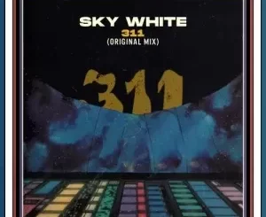 Sky White - 311 (Original Mix) Sky White – 311 (Original Mix)