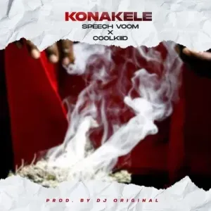 Speech Voom & Coolkiid – Konakele Speech Voom & Coolkiid – Konakele