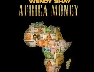 Wendy Shay - Africa Money Wendy Shay – Africa Money