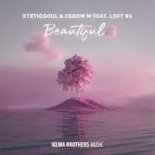 XtetiQsoul, Cebow M, loft 93 - Beautiful (Original Mix) XtetiQsoul, Cebow M, loft 93 – Beautiful (Original Mix)