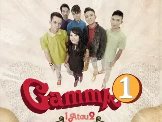 Album: Gamma1 - 1 Atau 2 1 Atau 2
