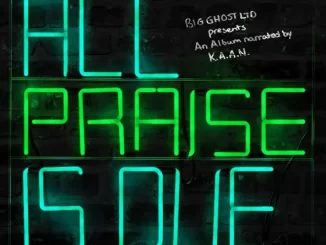 Album: K.A.A.N. & Big Ghost Ltd - All Praise Is Due All Praise Is Due