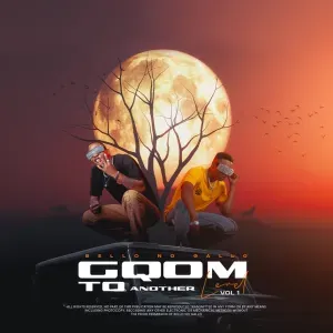 EP: Bello no Gallo - Gqom To Another Level, Vol.1 EP: Bello no Gallo - Gqom To Another Level, Vol.1